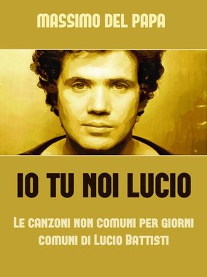 cover image of Io Tu Noi Lucio